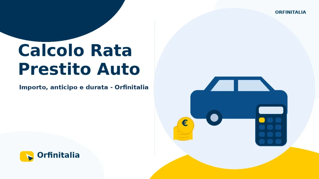 Calcolo della rata di un prestito auto con anticipo e durata
