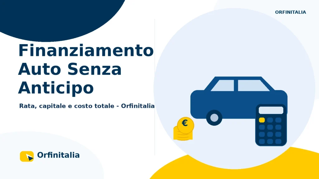 Finanziamento auto senza anticipo e confronto del capitale finanziato