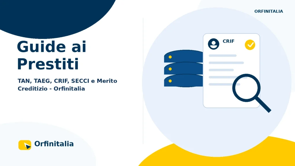 Guide Orfinitalia su prestiti TAN TAEG CRIF SECCI e merito creditizio