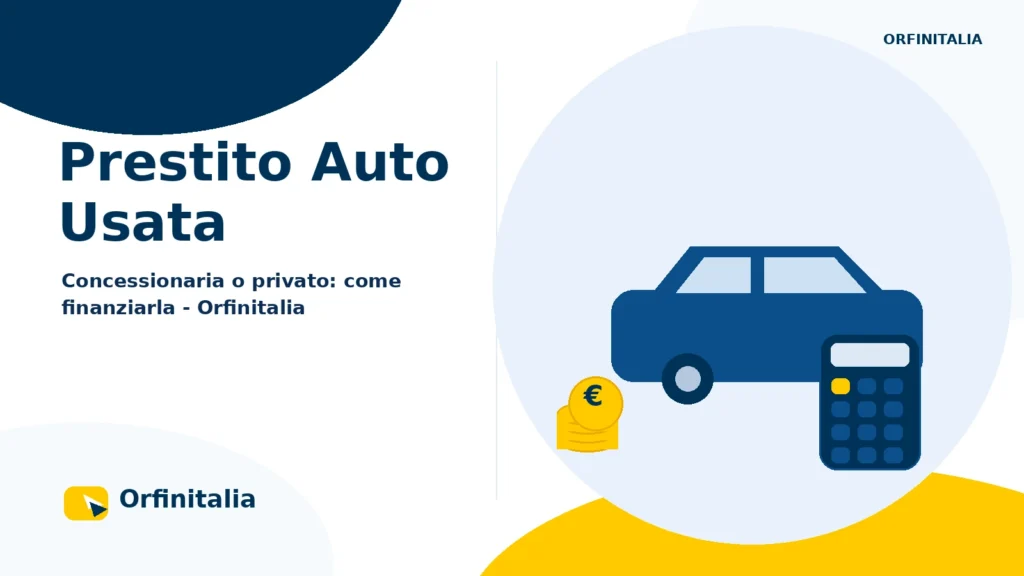 Prestito per acquistare un'auto usata in concessionaria o da privato