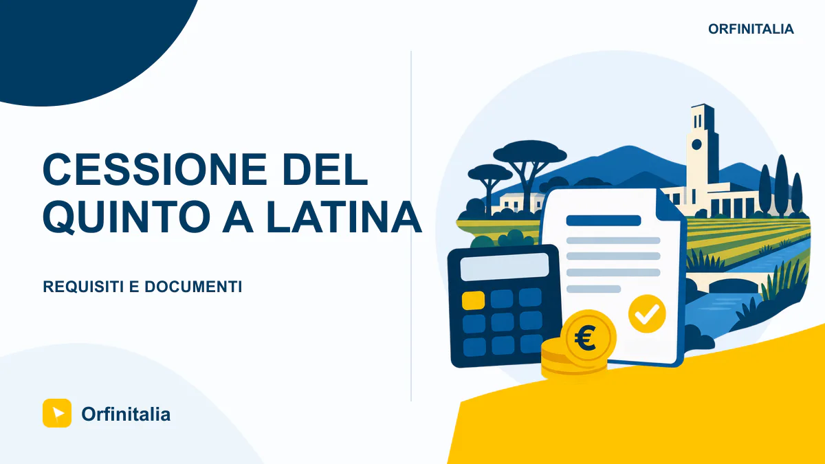 Documenti per un preventivo di cessione del quinto nella filiale Orfin di Latina